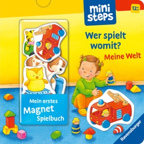 Mein erstes Magnetbuch: Wer spielt womit? Meine Welt