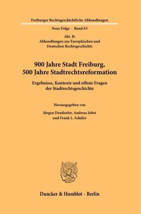 900 Jahre Stadt Freiburg, 500 Jahre Stadtrechtsreformation.