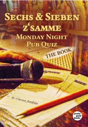 Sechs & Sieben z'samme - Monday Night Pub Quiz
