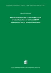 Antiintellektualismus in der böhmischen Franziskanerobservanz um 1500?