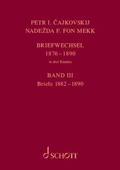 P. I. Tschaikowsky und N. von Meck / Petr I. Cajkovskij und Nadezda F. fon Mekk. Briefwechsel