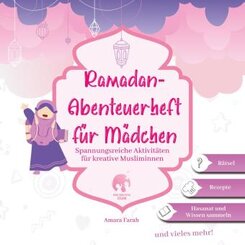 Ramadan-Abenteuerheft für Mädchen | Ramadan Aktivitätenheft | Islamische Kinderbücher | Ramadan Bücher