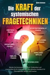 Die Kraft der systemischen Fragetechniken