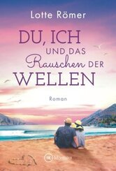 Du, ich und das Rauschen der Wellen