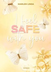 I feel safe with you