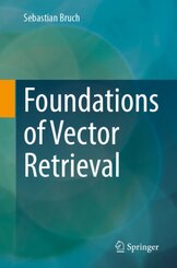 Foundations of Vector Retrieval