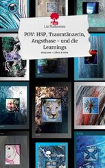 POV: HSP, Traumtänzerin, Angsthase - und die Learnings. Life is a Story - story.one