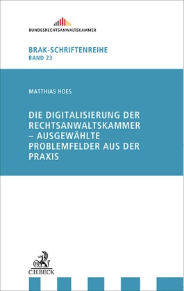 Die Digitalisierung der Rechtsanwaltskammer - Ausgewählte Problemfelder aus der Praxis