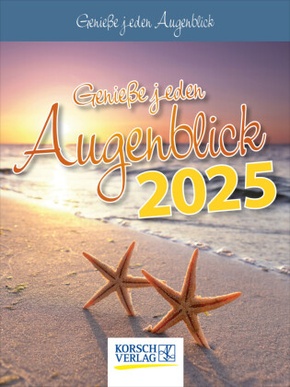 Genieße jeden Augenblick 2025