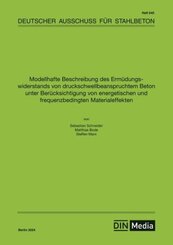 Modellhafte Beschreibung des Ermüdungswiderstands von druckschwellbeanspruchtem Beton unter Berücksichtigung von energet