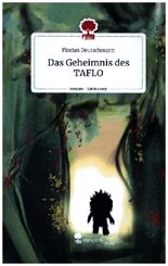 Das Geheimnis des TAFLO. Life is a Story - story.one