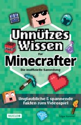 Unnützes Wissen für Minecrafter - Die inoffizielle Sammlung