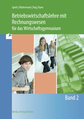 Betriebswirtschaftslehre mit Rechnungswesen für das Wirtschaftsgymnasium