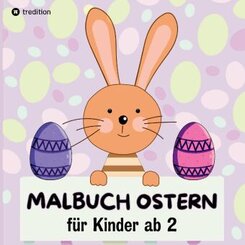 Oster-Malbuch für Kinder, Ausmalbuch Ostergeschenke für Mädchen Jungs Kleinkinder, Geschenkidee zu Ostern, Oster Buch fü