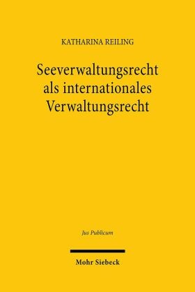 Seeverwaltungsrecht als internationales Verwaltungsrecht