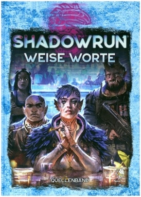 Shadowrun: Weise Worte