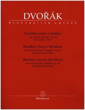 Rusalkas Lied an den Mond (Arie aus der Oper Rusalka op. 114 für Sopran und Klavier)