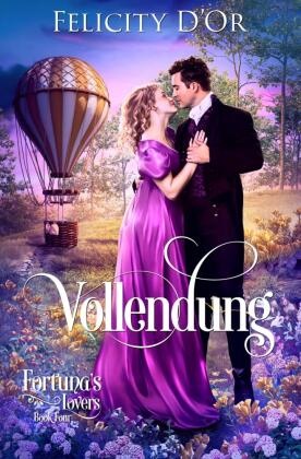 Fortuna's Lovers: Vollendung