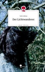 Der Lichtwanderer. Life is a Story - story.one