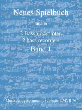 Neues Spielbuch für 2 Bassblockflöten, Bd. 1