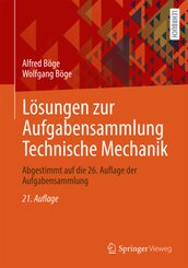 Lösungen zur Aufgabensammlung Technische Mechanik