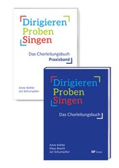 Dirigieren - Proben - Singen. Das Chorleitungsbuch, 2 Teile
