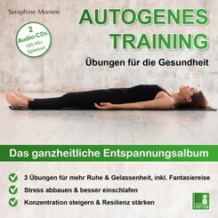 Autogenes Training | &Uuml;bungen f&uuml;r die Gesundheit | 2 CDs | 3 Entspannungs&uuml;bungen mit Entspannungsmusik {Tiefenentspannung, vegetatives Nervensystem beruhigen, Stressabbau, Konzentration steigern}