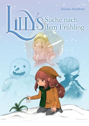 Lillys Suche nach dem Frühling -  Ein Fantasy Abenteuer für Leseanfänger