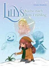 Lillys Suche nach dem Frühling -  Ein Fantasy Abenteuer für Leseanfänger