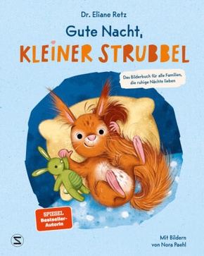 Gute Nacht, kleiner Strubbel - Das Bilderbuch für alle Familien, die ruhige Nächte lieben