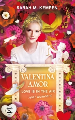 Valentina Amor. Love is in the air (oder woanders)