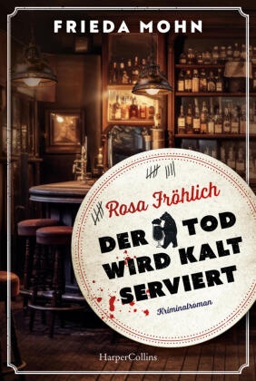 Rosa Fröhlich - Der Tod wird kalt serviert