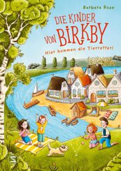 Die Kinder von Birkby. Hier kommen die Tierretter! (Band 1)