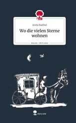 Wo die vielen Sterne wohnen. Life is a Story - story.one