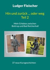 Hin und zur&uuml;ck ... oder weg Teil 2