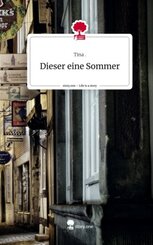 Dieser eine Sommer. Life is a Story - story.one
