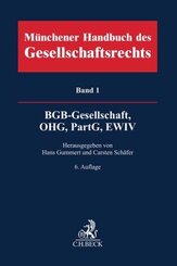 Münchener Handbuch des Gesellschaftsrechts  Bd. 1: BGB-Gesellschaft, Offene Handelsgesellschaft, Partnerschaftsgesellsch