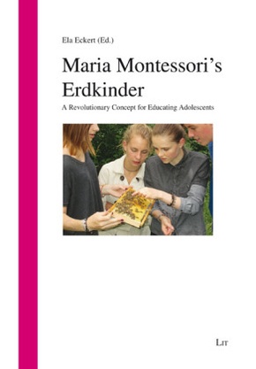 Maria Montessori's Erdkinder