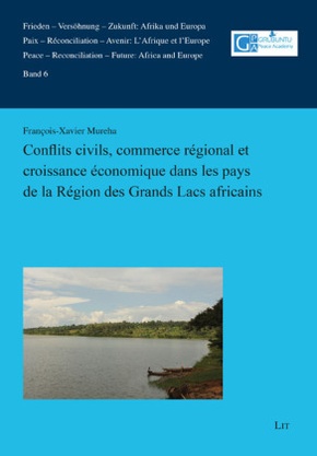 Conflits civils, commerce régional et croissance économique dans les pays de la Région des Grands Lacs africains
