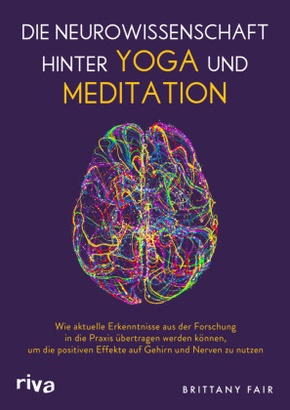 Die Neurowissenschaft hinter Yoga und Meditation