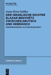 Der israelische Dichter Elazar Benyoëtz zwischen Deutsch und Hebräisch