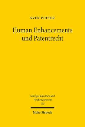 Human Enhancements und Patentrecht