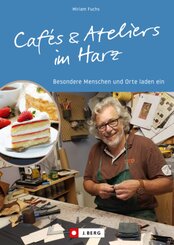 Cafés und Ateliers im Harz