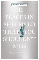 111 Places in Sheffield that you shouldn't miss