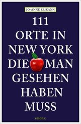 111 Orte in New York, die man gesehen haben muss