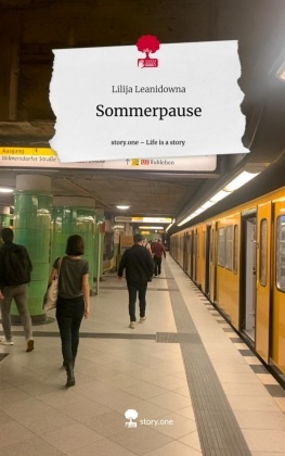 Sommerpause. Life is a Story - story.one