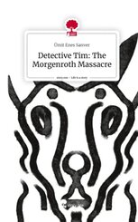 Detective Tim: The Morgenroth Massacre. Life is a Story - story.one