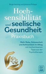 Hochsensibilität und seelische Gesundheit - Praxisbuch