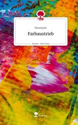 Farbaustrieb. Life is a Story - story.one