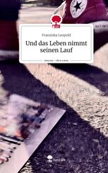 Und das Leben nimmt seinen Lauf. Life is a Story - story.one